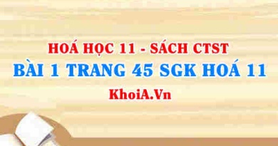 Bài 1 trang 45 SGK Hóa 11 Chân trời sáng tạo